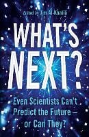 What's Next?: Even Scientists Can't Predict the Future - or Can They? (Paperback)