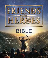 Friends and Heroes: Bible: Stories from the Old and New Testament - Friends and Heroes (Hardback)