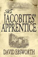 The Jacobites' Apprentice (Paperback)