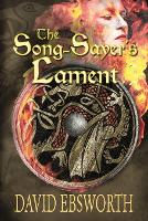 The Song-Sayer's Lament: A Novel of Sixth-Century Britain (Paperback)