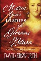 Mistress Yale's Diaries, The Glorious Return - The Yale Trilogy 2 (Paperback)
