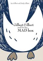 Gilbert Filbert and his big MAD box (Hardback)