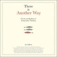 There is Another Way: The second big book of Independent Thinking (Paperback)