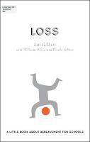 Independent Thinking on Loss: A little book about bereavement for schools - Independent Thinking on series (Paperback)