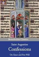 Confessions & On Grace and Free Will (Paperback)