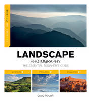Foundation Course: Landscape Photography: The Essential Beginners Guide (Paperback)