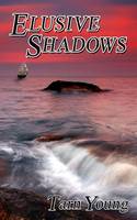 Elusive Shadows - Book Two of a Trilogy - Silent Torment 2 (Paperback)