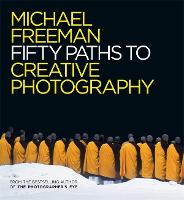 Fifty Paths to Creative Photography - The Photographer's Eye (Paperback)