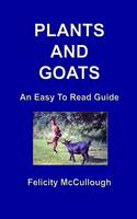 Plants And Goats An Easy To Read Guide - Goat Knowledge 6 (Paperback)