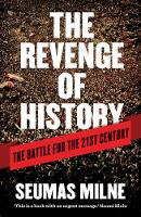 The Revenge of History: The Battle for the 21st Century (Paperback)