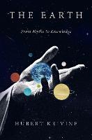 The Earth: From Myths to Knowledge (Hardback)