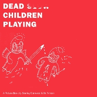 Dead Children Playing: A Picture Book (Paperback)
