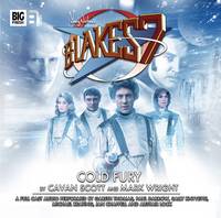 Cold Fury - Blake's 7: The Classic Audio Adventures 1.5 (CD-Audio)