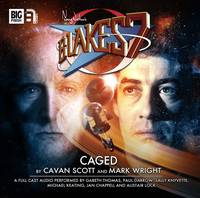 Caged - Blake's 7: The Classic Audio Adventures 1.6 (CD-Audio)