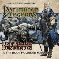 Rise of the Runelords: The Hook Mountain Massacre - Pathfinder Legends 1.3 (CD-Audio)