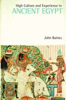 High Culture and Experience in Ancient Egypt - Studies in Egyptology & the Ancient Near East (Paperback)