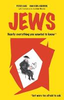Jews: Nearly Everything You Wanted To Know But Were Too Afraid To Ask (Paperback)