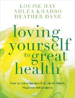 Loving Yourself to Great Health: Thoughts & Food?The Ultimate Diet (Paperback)