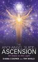 The Archangel Guide to Ascension: 55 Steps to the Light (Paperback)