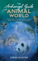 The Archangel Guide to the Animal World (Paperback)