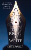 The Right to Write: An Invitation and Initiation into the Writing Life (Paperback)