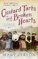 Custard Tarts and Broken Hearts - The Factory Girls (Paperback)
