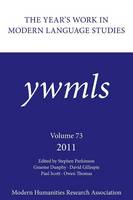 The Year's Work in Modern Language Studies 2011 (Hardback)