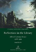 Reflections in the Library: Selected Literary Essays 1926-1944 - Studies in Comparative Literature 46 (Paperback)