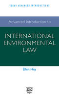 Advanced Introduction to International Environmental Law - Elgar Advanced Introductions series (Hardback)