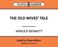 The Old Wives' Tale - Talking Classics (CD-Audio)