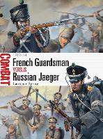 French Guardsman vs Russian Jaeger: 1812–14 - Combat (Paperback)
