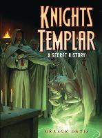 Knights Templar: A Secret History - Dark Osprey (Paperback)
