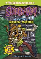 The Mystery of the Mayhem Mansion - You Choose Stories: Scooby-Doo (Paperback)