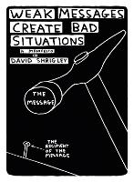 Weak Messages Create Bad Situations: A Manifesto (Paperback)