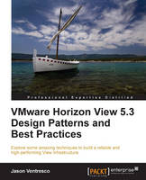 VMware Horizon View 5.3 Design Patterns and Best Practices
