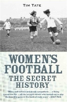 Girls With Balls: The Secret History of Women's Football (Paperback)
