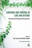 Surviving and Thriving in Care and Beyond: Personal and Professional Perspectives - The Systemic Thinking and Practice Series (Paperback)