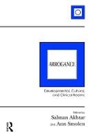 Arrogance: Developmental, Cultural, and Clinical Realms (Paperback)