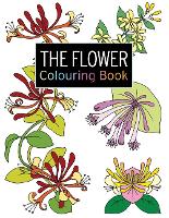 The Flower Colouring Book: Large and Small Projects to Enjoy (Paperback)
