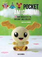 Pocket Amigurumi: 20 Mini Monsters to Crochet and Collect (Hardback)