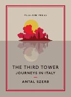 The Third Tower: Journeys in Italy - Pushkin Collection (Paperback)