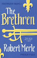 The Brethren: Fortunes of France 1 (Paperback)