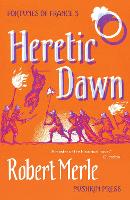 Heretic Dawn: Fortunes of France 3 (Paperback)