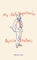 My Cat Yugoslavia (Hardback)