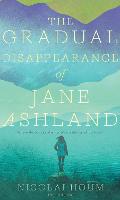 The Gradual Disappearance of Jane Ashland (Paperback)