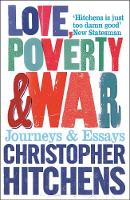 Love, Poverty and War: Journeys and Essays (Paperback)