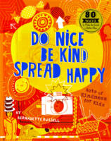 Do Nice, be Kind, Spread Happy: Acts of Kindness for Kids (Paperback)