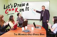 Let's Draw a Cock on It (Paperback)