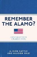 Remember the Alamo?: American History in Bite-Sized Chunks - I Used to Know That ... (Paperback)