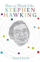 How to Think Like Stephen Hawking (Hardback)